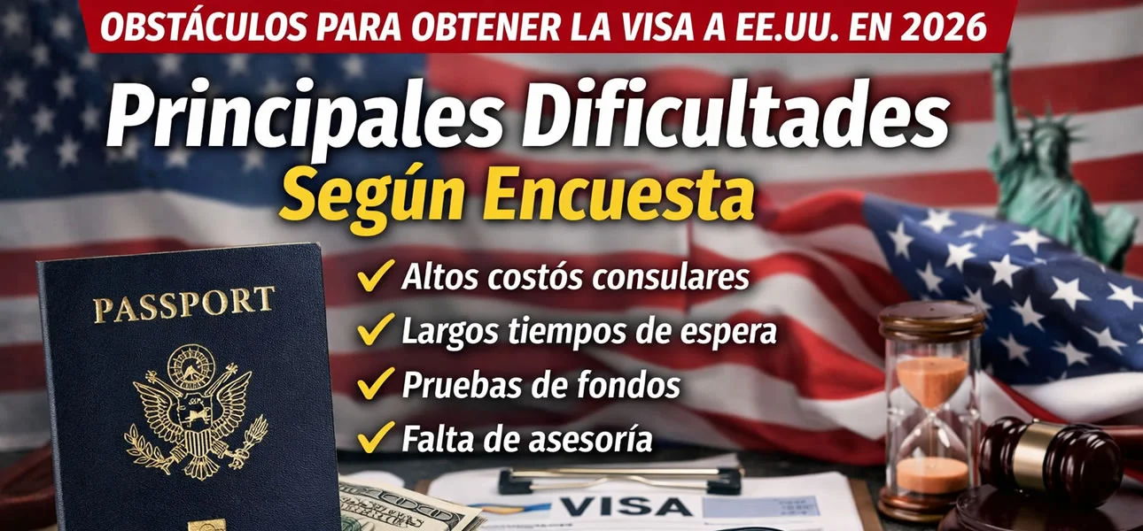 obstáculo para obtener la visa americana en 2026