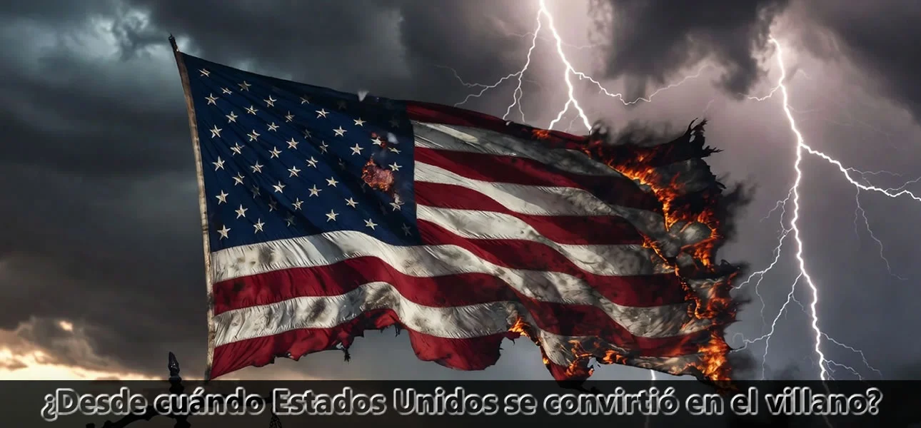 Estados Unidos se convirtió en el villano