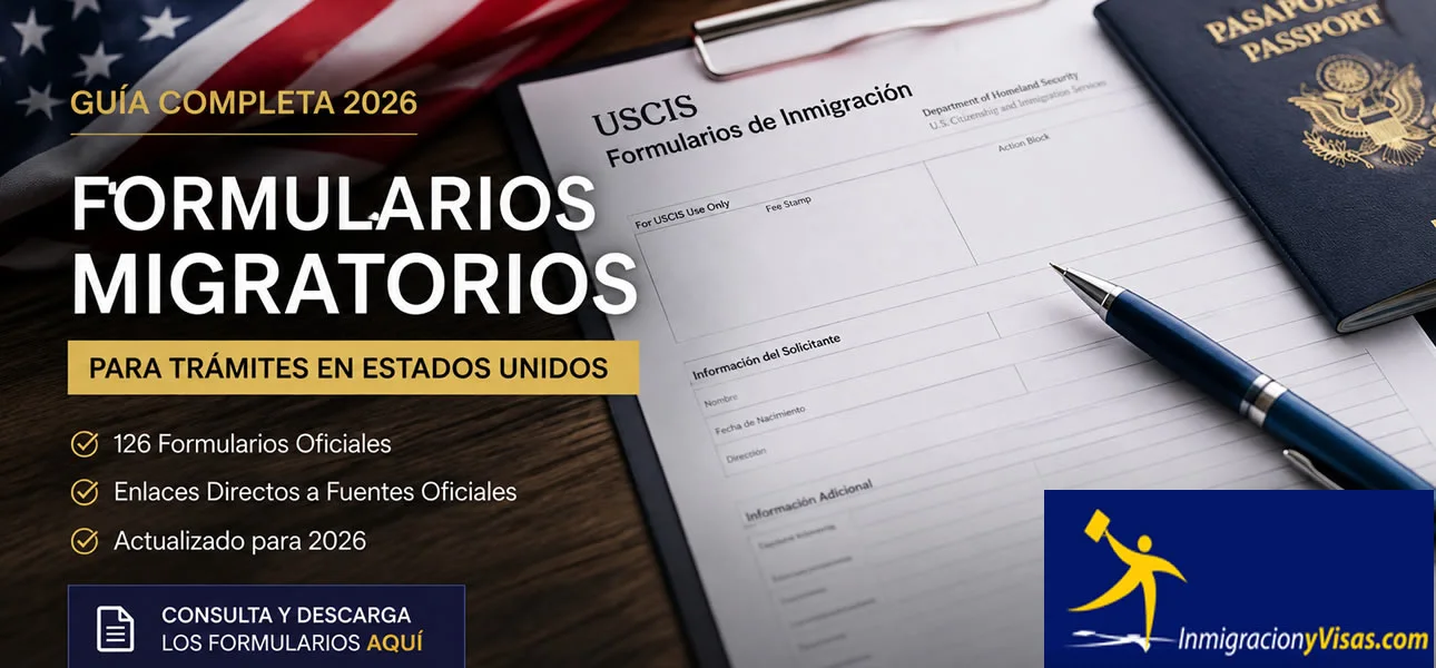 Formularios Para Trámites Migratorios en Estados Unidos 