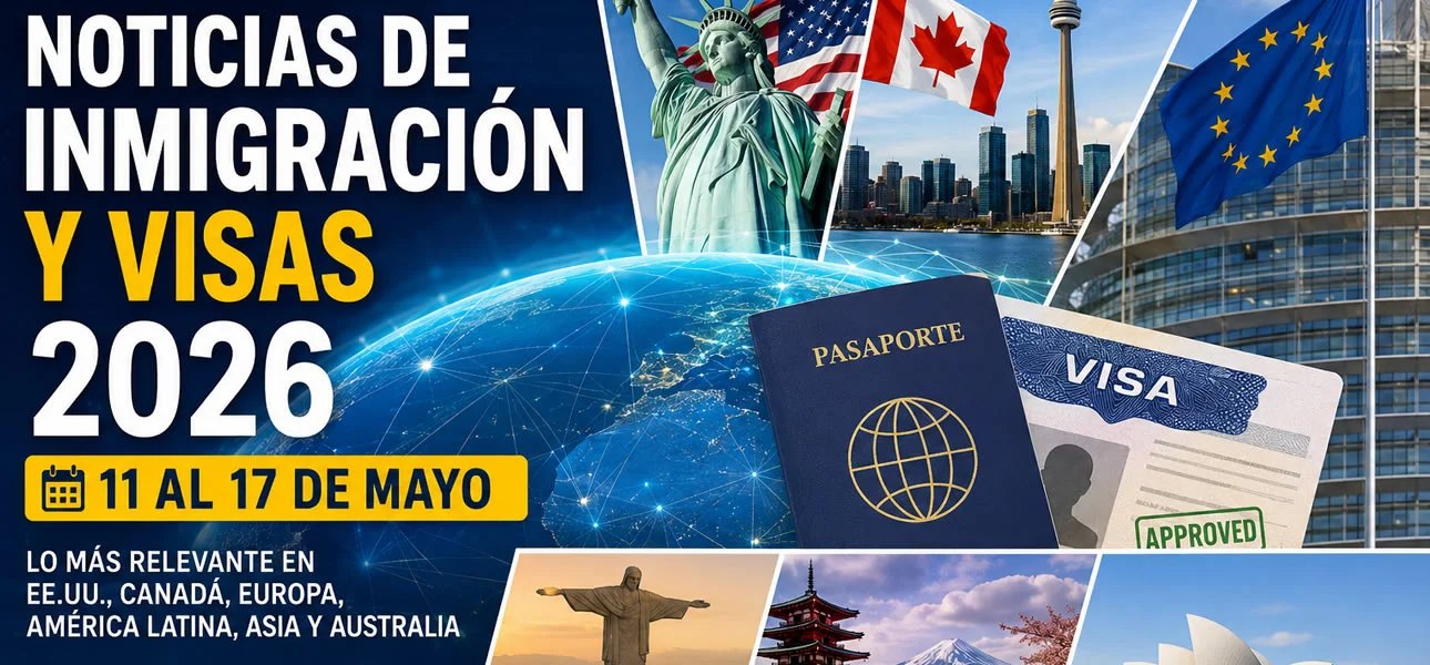 Últimas Noticias de Inmigración y Visas 2026