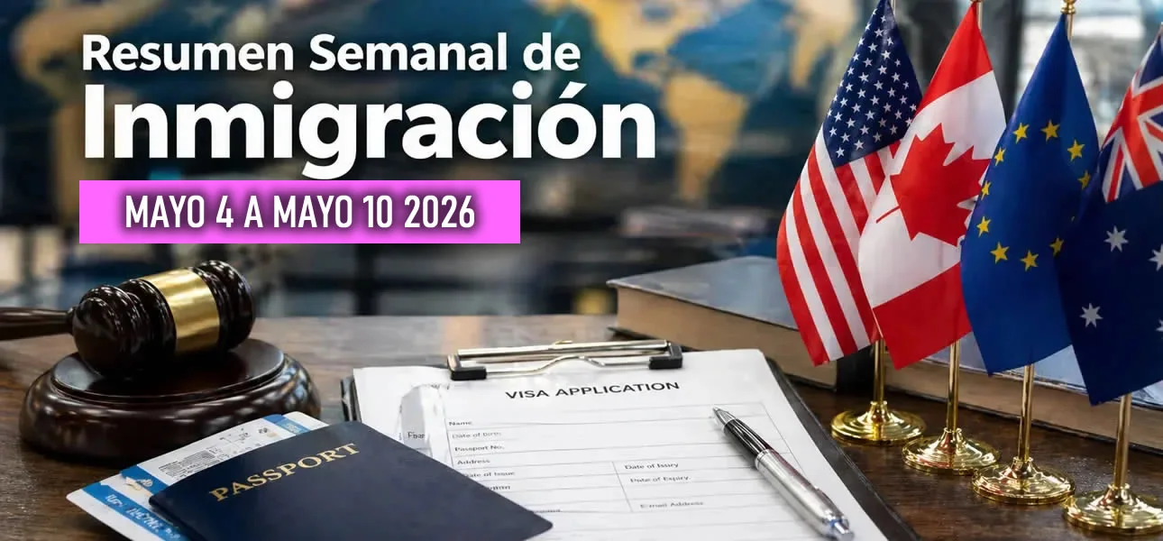 Resumen Noticias Inmigracionyvisas Mayo 04 - mayo 10