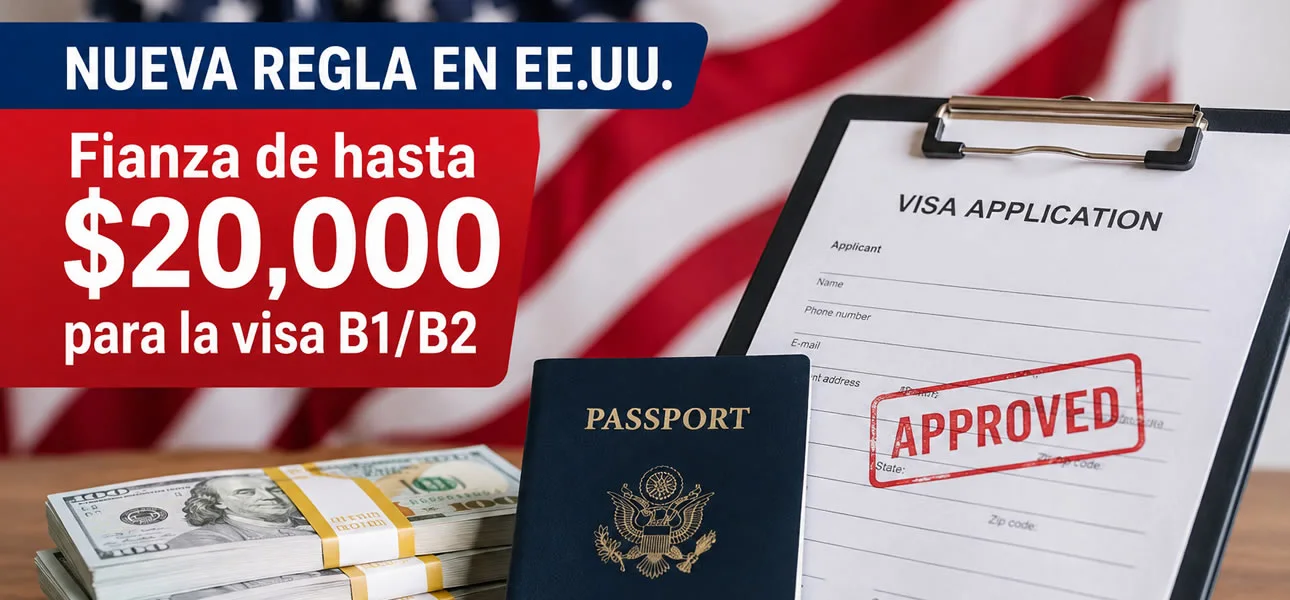 EE. UU. exige fianza de hasta $20,000 para visas de turismo 
