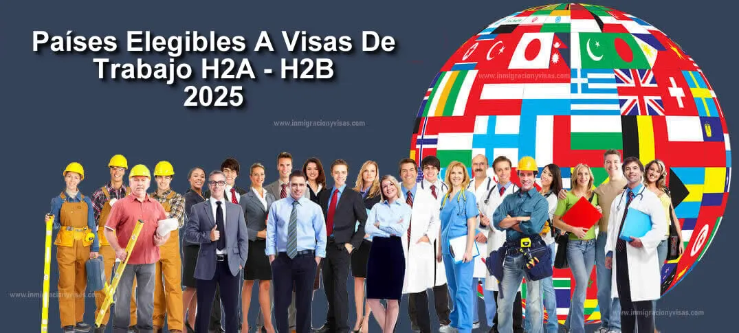 Países elegibles a visas 2025