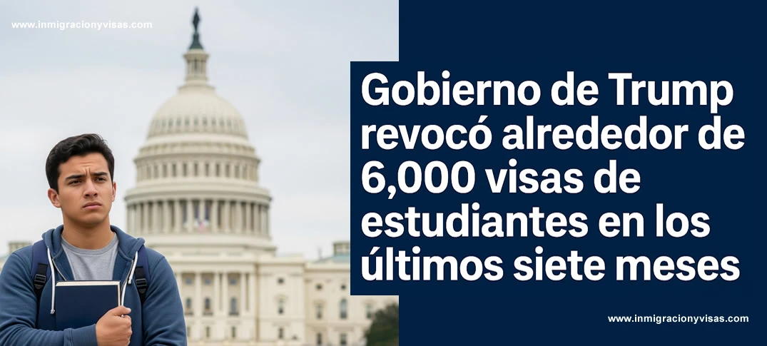 6.000 visas de estudiantes canceladas