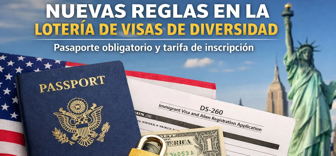 nuevos requisitos para la Lotería de Visas