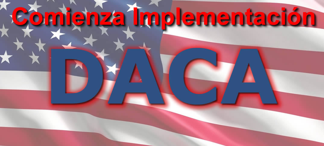 comienza implementación limitada de DACA 