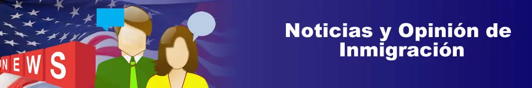Noticias y Opinión de Inmigración